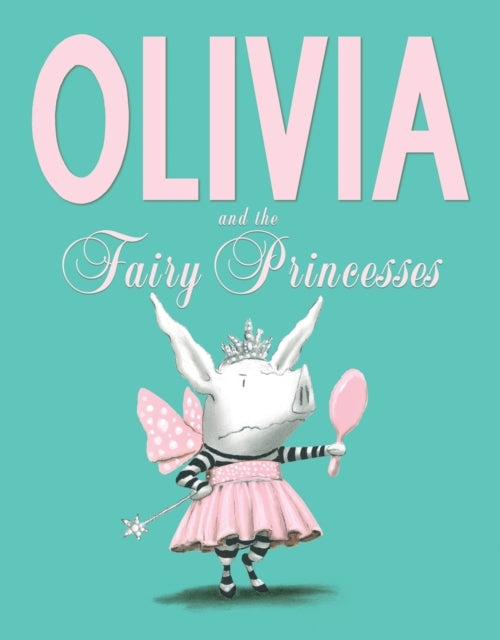 Olivia And The Fairy Prin