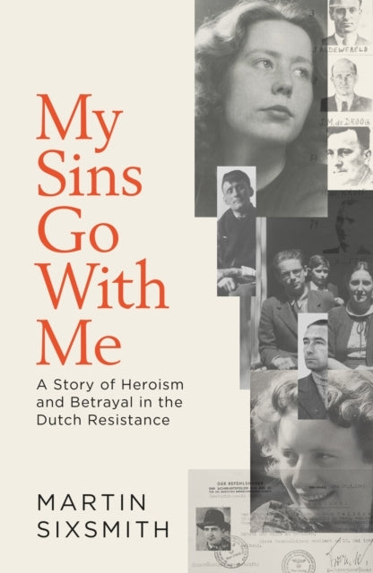 My Sins Go With Me A Story of Heroism and Betrayal In The Du