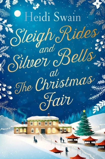 Sleigh Rides and Silver Bells at