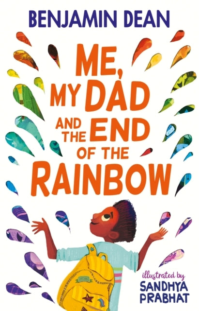 Me, My Dad and The End of The Rainbow The Most Joyful Book Y