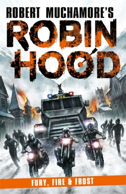 Robin Hood 9: Fury, Fire & Frost Robert Muchamore'S Robin Ho