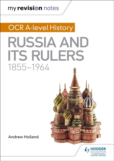 My Revision Notes: Ocr A-Level History: Russia and Its Ruler