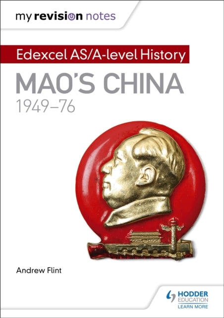 My Revision Notes: Edexcel As/A-Level History: Mao's China,