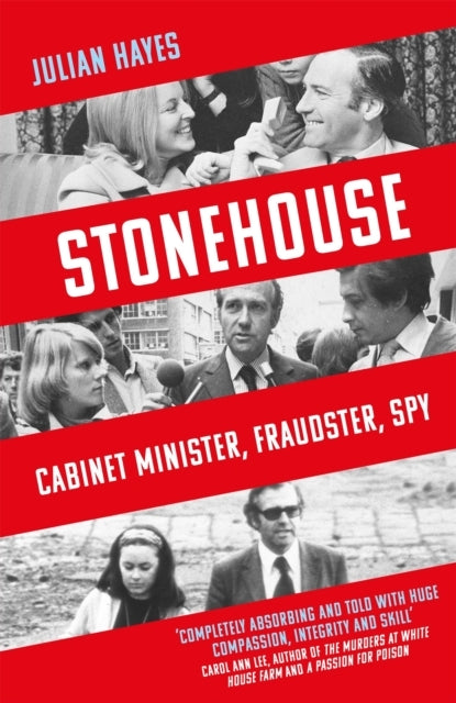 Stonehouse Cabinet Minister, Fraudster, Spy