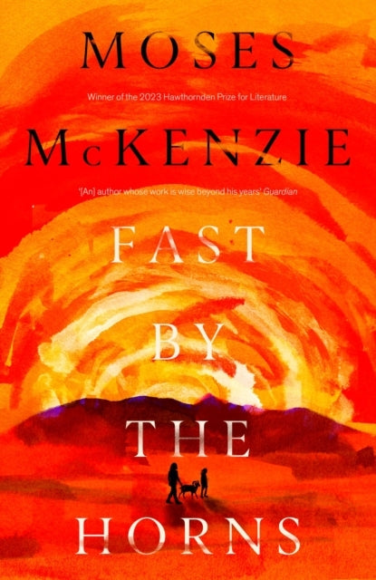 Fast By The Horns The Hotly Anticipated Second Novel From Th
