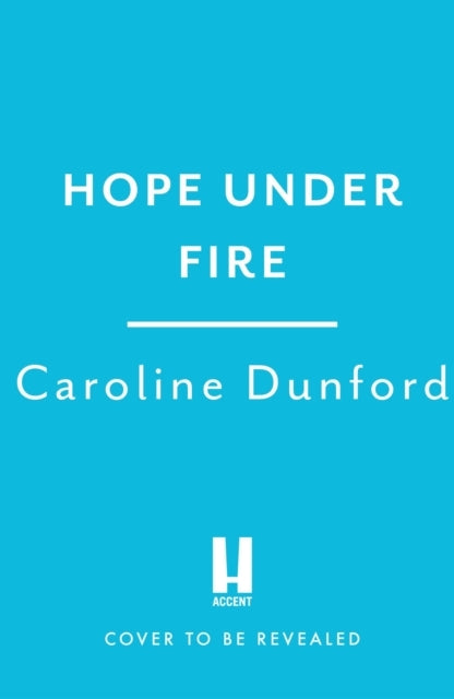 Hope Under Fire Hope Stapleford Adventure 4