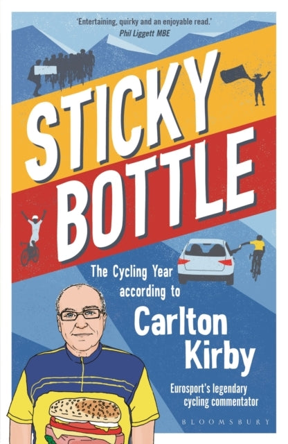 Sticky Bottle The Cycling Year According To Carlton Kirby