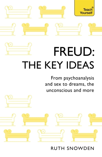 Freud - The Key Ideas