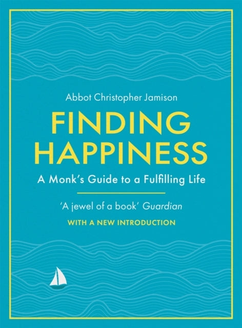 D1 Finding Happiness A Monk’S Guide To Life From The Host of Hit Bbc Series, The Monastery