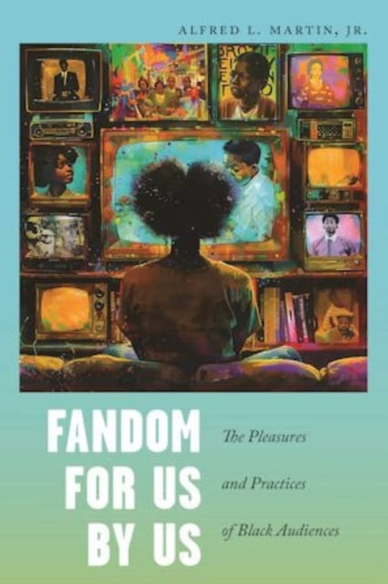 Fandom For Us, By Us The Pleasures And Practices Of Black Au