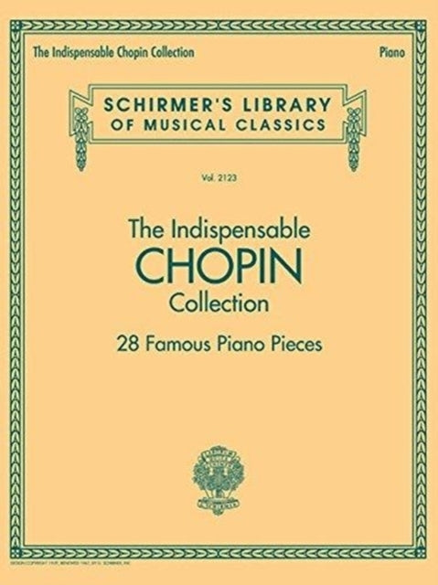 The Indispensable Chopin Collection Famous Piano Pieces