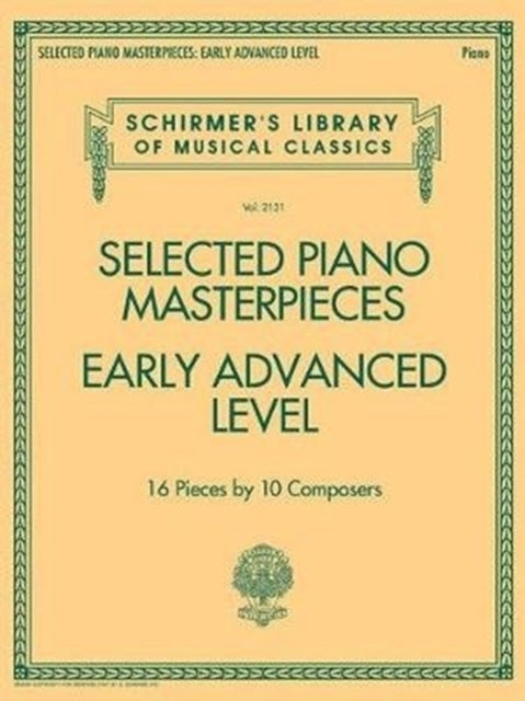 Selected Piano Masterpieces - Early Advanced Level Pieces