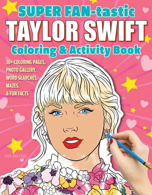 Super Fan-tastic Taylor Swift Coloring & Activity Book30+ Co