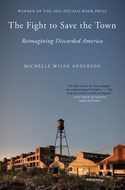 The Fight To Save The Town Reimagining Discarded America