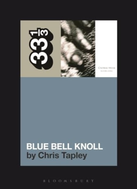 Cocteau Twins' Blue Bell Knoll