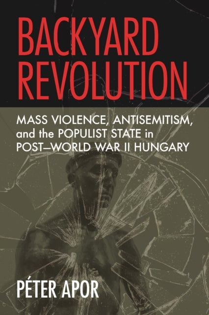Backyard Revolution Mass Violence, Antisemitism, And The Pop