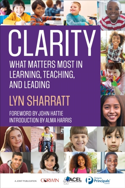 Clarity What Matters Most In Learning, Teaching, and Leading