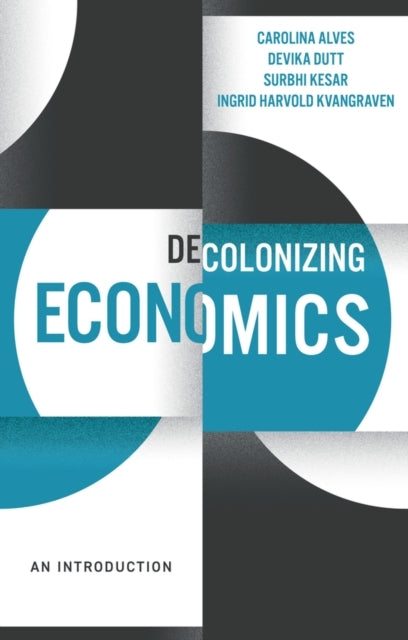 Decolonizing Economics An Introduction