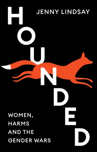 Hounded Women, Harms And The Gender Wars