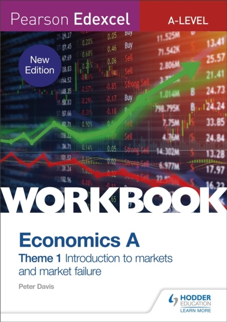 Pearson Edexcel A-Level Economics A Theme 1 Workbook: Introduction To Markets and Market Failure