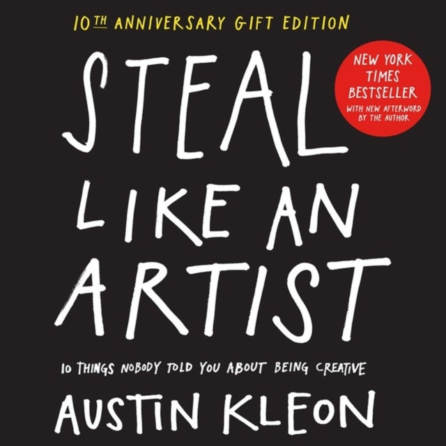 Steal Like an Artist Th Anniversary Gift Edition With a Ne