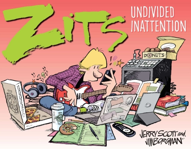Zits Undivided Inattention