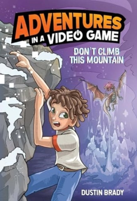 Don'T Climb This Mountain Adventures In A Video Game