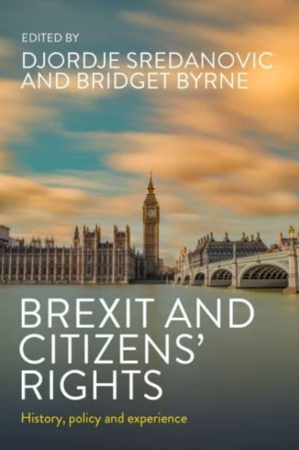 Brexit and Citizens’ Rights History, Policy and Experience