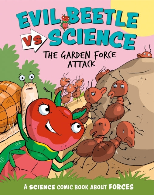 Evil Beetle Versus Science: The Garden Force Attack A Scienc