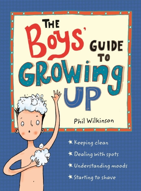 The Boys' Guide to Growing Up: the Best-selling Puberty Guid
