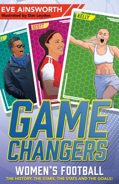 Gamechangers the Story of Womens Football