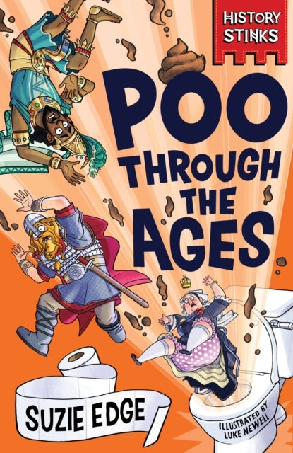 History Stinks!: Poo Through The Ages