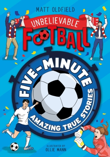 Five-minute Amazing True Football Stories
