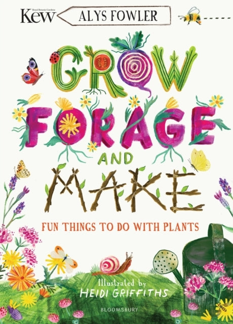 Kew: Grow, Forage and Make Fun Things To Do With Plants
