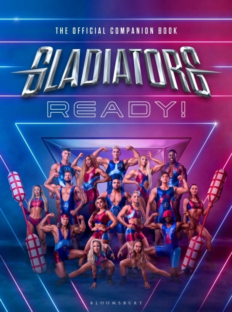 Gladiators: Ready! The Companion Book To The Uk'S Favourite