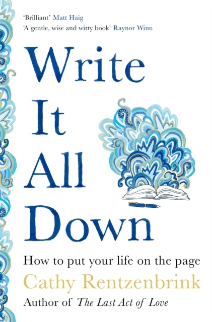 Write It All Down How To Put Your Life On The Page