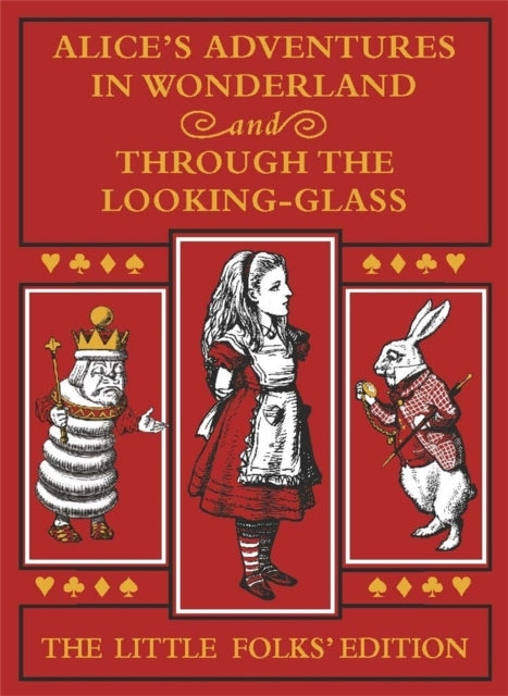 Alice's Adventures in Wonderland and Through the Looking-gla