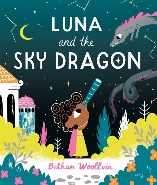 Luna and The Sky Dragon A Stargazing Adventure Story