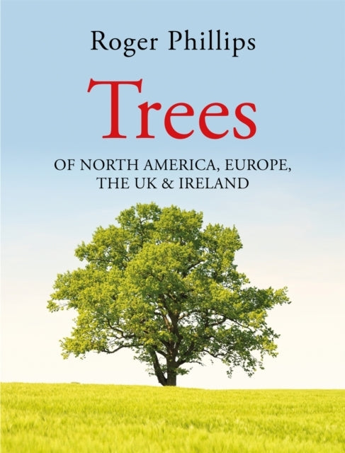 Trees Of North America, Europe, The Uk & Ireland