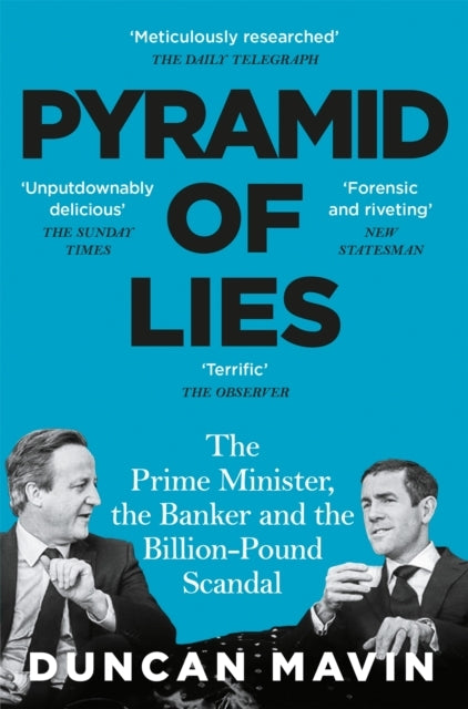 Pyramid of Lies The Prime Minister, The Banker and The Billion-Pound Scandal