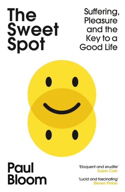 The Sweet Spotsuffering Pleasure and the Key to a Good Life