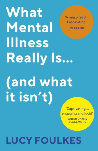 What Mental Illness Really Is... (and what it Isn't)