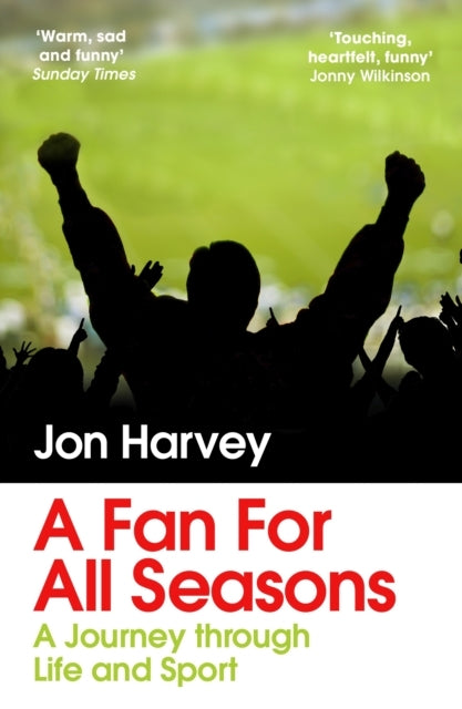 A Fan For All Seasons A Journey Through Life and Sport