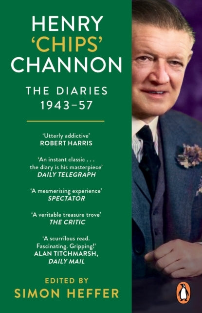 Henry ‘chips’ Channon: the Diaries Volume 3: 1943-57