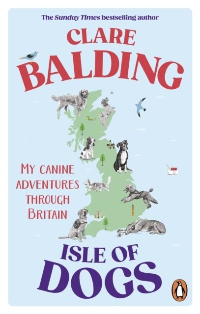 Isle of Dogs A Canine Adventure Through Britain