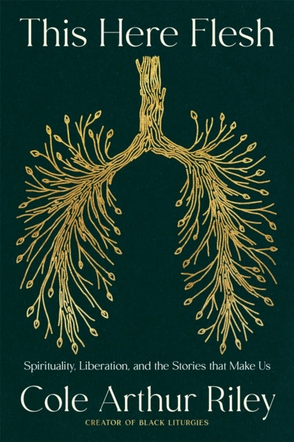 This Here Fleshspirituality Liberation and the Stories That
