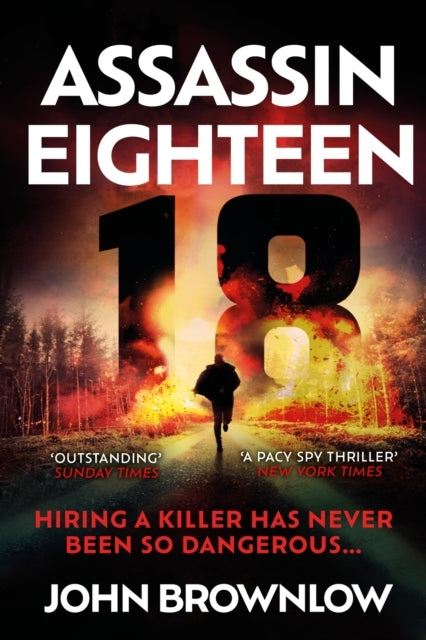 Assassin Eighteen A Gripping Action Thriller For Fans of Jason Bourne and James Bond