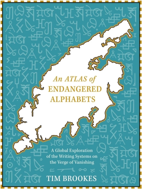 An Atlas of Endangered Alphabets Writing Systems On The Verge of Vanishing