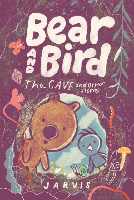 Bear And Bird: The Cave And Other Stories Book 5
