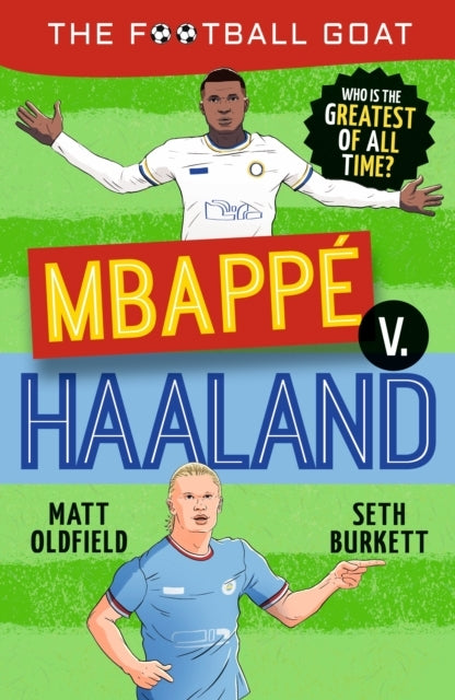 The Football Goat Mbappe V. Haaland